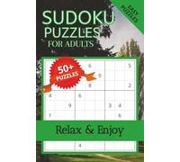 Sudoku Puzzles for Adults: 50+ Relaxing Sudoku Challenges to Focus, Unwind & Enjoy