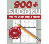 Sudoku Puzzles for Adults: 900 Engaging Mental Tasks from Medium to Hard With Solutions