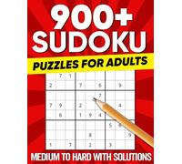 Sudoku Puzzles for Adults: 900 Engaging Mental Tasks from Medium to Hard With Solutions Included