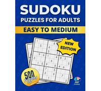 SUDOKU PUZZLES FOR ADULTS EASY TO MEDIUM: "(New Edition-Large Print): Boost Your Brainpower with 500 Easy & Medium Sudoku Challenges!"