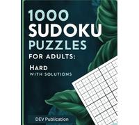 Sudoku Puzzles for Adults Hard: 1000 Sudoku Large Print with Solutions: A Challenging Sudoku Puzzle Book for Adults | 1000 Unique Puzzles | Large Print | Solutions Included