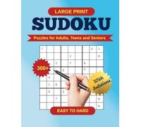 Sudoku Puzzles for Adults, Teens and Seniors: 300+ Easy to Hard and large print Puzzles, Great for Travel, relaxation, or daily mental exercise