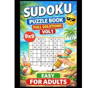 SUDOKU PUZZLES For Adults Vol 1: 9X9 Easy And Full Solutions Big Large Print (Sudoku 9x9 Easy For Adults)