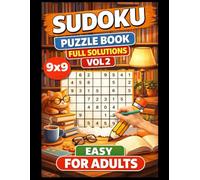 SUDOKU PUZZLES For Adults Vol 2: 9X9 Easy And Full Solutions Big Large Print (Sudoku 9x9 Easy For Adults)