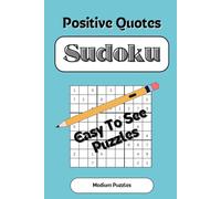 Sudoku Puzzles For All Ages: Easy To See 60+ Puzzles With Full Solutions And Positive Quotes