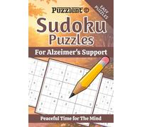 Sudoku Puzzles for Alzheimer’s Support: Sudoku for Memory Support | Designed to Help Relax the Mind and Maintain Focus | 6×9 Inches, 110 Pages | 50+ Puzzles | Solutions Included