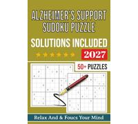 Sudoku Puzzles For Alzheimer's Support: | Help Calm the Mind, Relax, and Focus | 6x9 Inches, 112 Pages | 50+ Puzzles | Solutions Included