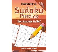 Sudoku Puzzles for Anxiety Relief: Sudoku for Daily Calm | Unwind, Relax Your Mind, and Build Focus | 6×9 Inches, 110 Pages | 50+ Puzzles | Solutions Included