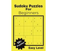 Sudoku Puzzles For Beginners: 50+ Easy Level Sudoku Puzzles With Solutions For Absolute Beginners | 6x9 Inches, 110 Pages