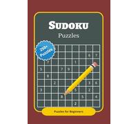 Sudoku Puzzles for Beginners: Puzzle Book With More Than 250+ Sudoku Puzzles for Beginners