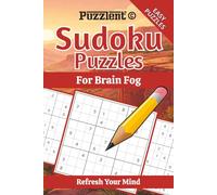 Sudoku Puzzles for Brain Fog: Sudoku Puzzles for Sharper Thinking | Help Reduce Mental Haze, Relax, and Focus | 6×9 Inches, 110 Pages | 50+ Puzzles | Solutions Included