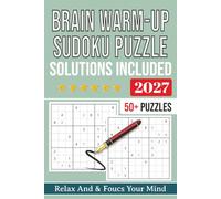 Sudoku Puzzles For Brain Warm-Up: | Help Calm the Mind, Relax, and Focus | 6x9 Inches, 112 Pages | 50+ Puzzles | Solutions Included