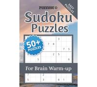 Sudoku Puzzles for Brain Warm-Up: Sudoku for Brain Boost | Improve Clarity, Focus, and Mental Energy | 6×9 Inches, 110 Pages | 50+ Puzzles | Solutions Included