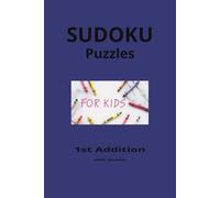 Sudoku Puzzles for Children: Sudoku Puzzles for children ages 6 - 9 | Stimulate the mind, Use Brainpower and for Enjoyment | 6x9 Inches, 110 pages | 55+ Puzzles | Solutions Included