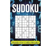 Sudoku: Puzzles for Coffee Breaks