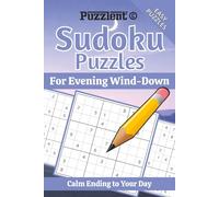 Sudoku Puzzles for Evening Wind-Down: Sudoku for Relaxing Evenings | Unwind, Reduce Stress, and Improve Focus | 6×9 Inches, 110 Pages | 50+ Puzzles | Solutions Included