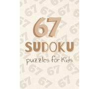 Sudoku puzzles for kids: 67 puzzles 6x6. Build logic, math skills, and attention with this screen free sudoku book for kids.