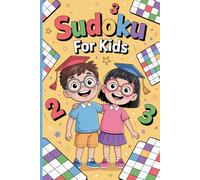 Sudoku Puzzles for Kids Ages 8-10 - For Boys and Girls: 200 Easy & Medium Sudoku Puzzles for Children | Fun Brain Training & Logic Games for Boys and ... Travel & Free Time | Solutions Included