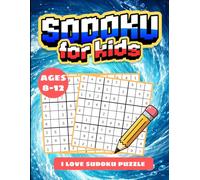 SUDOKU PUZZLES For Kids Ages 8-12: 9X9 Easy To Medium Full Solutions (Sudoku Book for Adults)