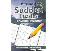 Sudoku Puzzles for Mental Declutter: Sudoku Puzzles for Mental Simplicity | Help Calm the Mind, Relax, and Focus | 6×9 Inches, 110 Pages | 50+ Puzzles | Solutions Included