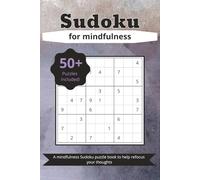 Sudoku Puzzles for Mindfulness: Sudoku puzzles with easy to read print for anxiety, ADHD, focus, and more | 6x9 inches | 110 pages | 50+ puzzles with ... gift for vacations, holidays, and relaxation