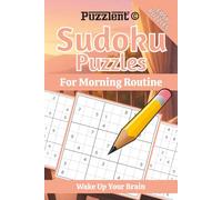 Sudoku Puzzles for Morning Routine: Sudoku for a Fresh Start | Wake Your Mind, Build Focus, and Start Strong | 6×9 Inches, 110 Pages | 50+ Puzzles | Solutions Included