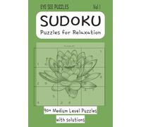 Sudoku Puzzles for Relaxation: 90+ Medium Level Sudoku Puzzles with Solutions