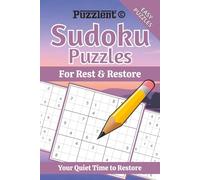 Sudoku Puzzles for Rest & Restore: Sudoku for Deep Relaxation | Calm Your Mind, Restore Energy, and Stay Sharp | 6×9 Inches, 110 Pages | 50+ Puzzles | Solutions Included