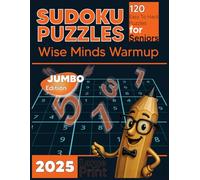 Sudoku Puzzles for Seniors: 120 Puzzles from Easy to Hard | Jumbo Print Edition | Wise Mind Warm-Up