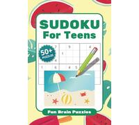 Sudoku Puzzles for Teens: Fun Brain Puzzles | Help Focus the Mind & Boost Logic Skills | 6x9 Inches, 111 Pages | 50+ Puzzles | Solutions Included