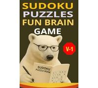 SUDOKU PUZZLES, FUN BRAIN GAMES: Sudoku Puzzles with Easy Print to Read, Easy to handle/ 6x9 Inches, 300 pages, 300+ Puzzles, Gift for Holiday, Vacation and Perfect for Relaxation.