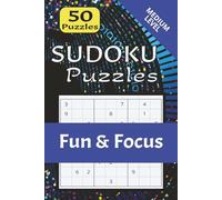 SUDOKU PUZZLES | Fun & Focus: Medium Level Soduko Puzzles for Adults