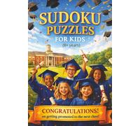 Sudoku Puzzles Gift for kids: Sudoku for Sharp minds | Congratulations on graduation | Brain game perfect for kids aged 8+ years