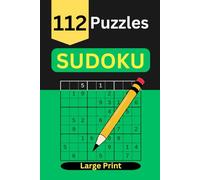 Sudoku Puzzles Large Print: 112 Puzzles | Challenge for All Skill Levels
