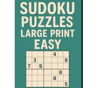 Sudoku Puzzles Large Print Easy: 200 Easy Puzzles With Complete Solutions