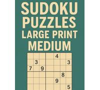 Sudoku Puzzles Large Print Medium: 200 Medium Puzzles with Complete Solutions
