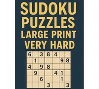Sudoku Puzzles Large Print Very Hard: 200 Very Hard Puzzles with Complete Solutions