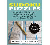 Sudoku Puzzles: Relax with 200 Puzzles, 8 Meditation Breaks, and 21 Coloring Pages for Stress Relief