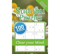 Sudoku Puzzles: Sudoku Puzzles | Clear Your Mind, Relax and Focus | 6x9 Inches, 200 Pages | 100 Puzzles | Solutions Included.