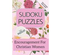 Sudoku Puzzles: Sudoku Puzzles | Encouragement for Christian Women | 6x9 inches, 110 pages | 50+ Puzzles | Solutions Included