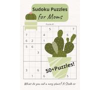 Sudoku Puzzles: Sudoku Puzzles for Moms/Help Calm the Mind, Relax and Focus/6x9 inches, 110 pages/50+puzzles/Solutions Included/Plant Humor