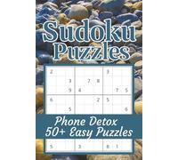 Sudoku Puzzles: Sudoku Puzzles for Phone Detox | Relax, Unwind and Clear Your Mind | 6x9 Inches, 110 pages | 50+ Puzzles | Solutions Included | Great for Gift, Vacation and Free Time.