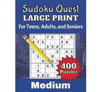 Sudoku Quest Large Print Medium: For Teens, Adults, and Seniors