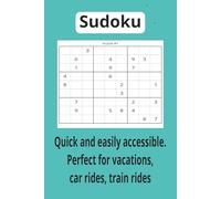 Sudoku: Quick and easily accessible. Perfect for vacations, car rides and train rides.