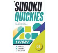 SUDOKU QUICKIES - LEICHT: 300 Sudoku-Rätsel für zwischendurch Handliches Taschenformat mit Lösungen