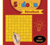 Sudoku Rätselbuch: 180 Rätsel von leicht bis schwer: 180 Sudoku Rätsel in drei Schwierigkeitsstufen - leicht, mittel & schwer | Mit Lösungen | Perfekt ... & Senioren zur Entspannung & Gehirntraining