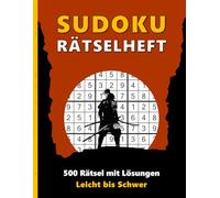 Sudoku Rätselheft Leicht bis Schwer: 500 Rätsel mit Lösungen _ Rätselbuch für Erwachsene