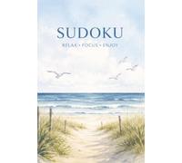 Sudoku Relax Focus Enjoy: This collection of relaxing Sudoku puzzles is thoughtfully designed to help you disconnect from the digital world, reduce stress and find your daily moment of calm.