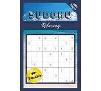 Sudoku: Relaxing Puzzle Book | Brain Break | Relaxation and Rejuvenation | 50+ Puzzles