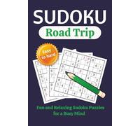 Sudoku Road Trip: Sudoku Puzzles with Easy-to-Read Print for Memory, Mental Fitness, Brain Training and More | 6x9 inches, 200 pages | 100+ Puzzles | ... Holidays, and Relaxation | Solutions Included